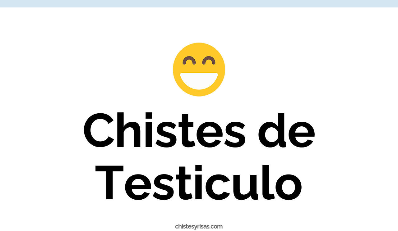 chistes de testiculo
