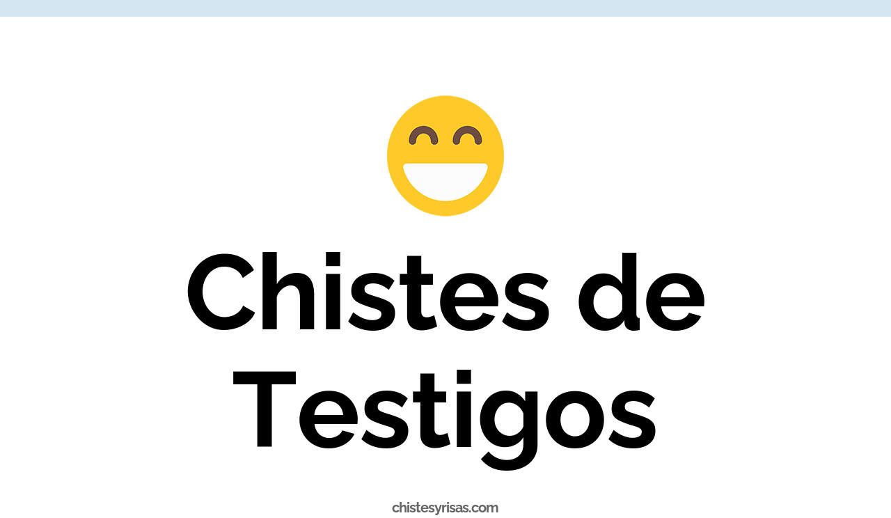 chistes de testigos