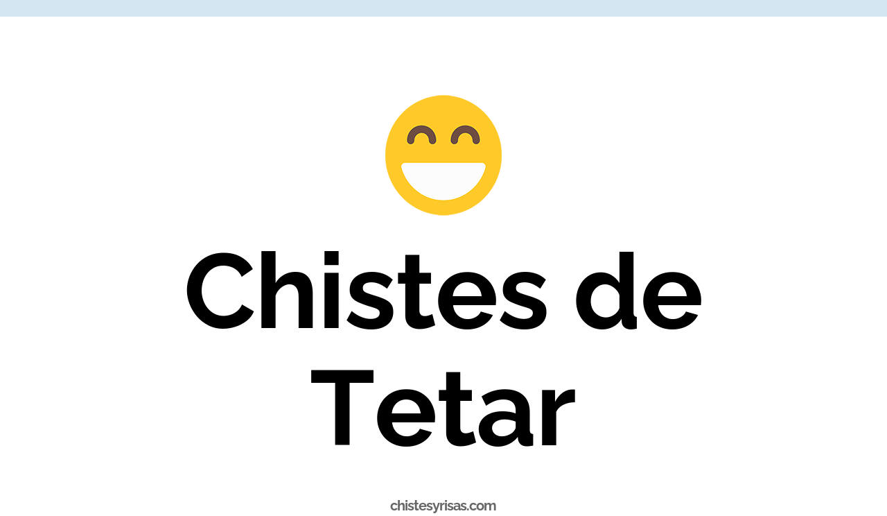 chistes de tetar