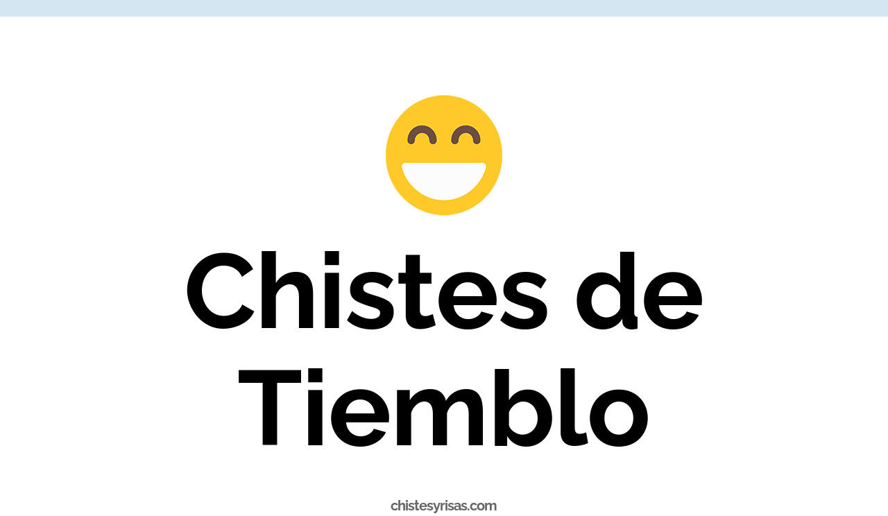 chistes de tiemblo