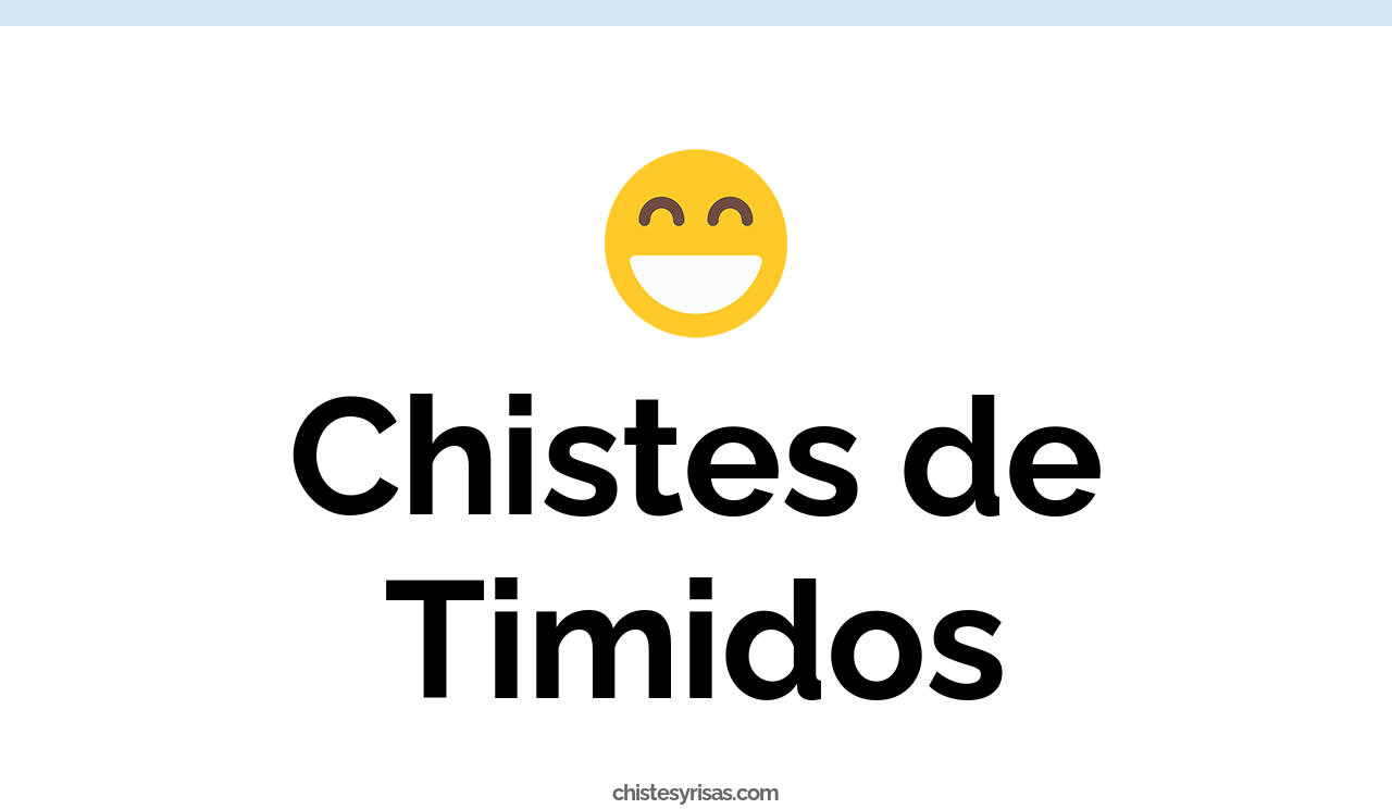 chistes de tímidos
