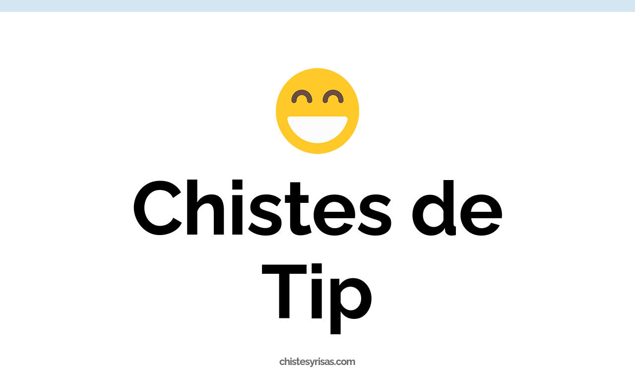 chistes de tip