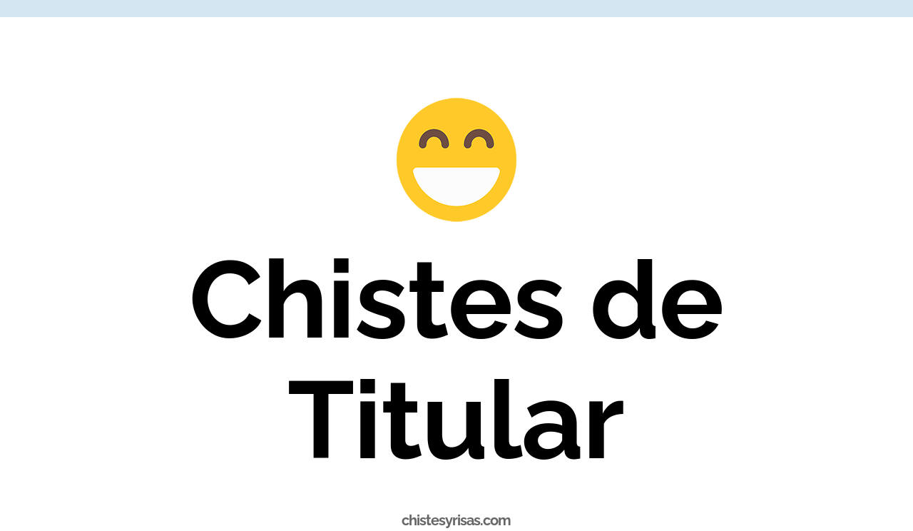 chistes de titular
