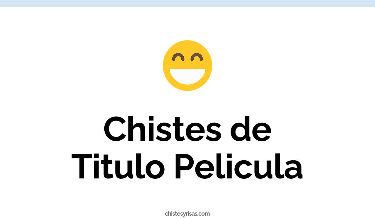 chistes de titulo pelicula