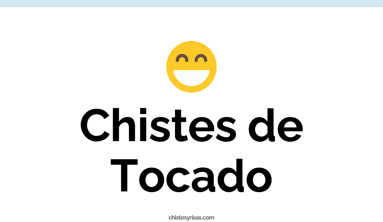 chistes de tocado