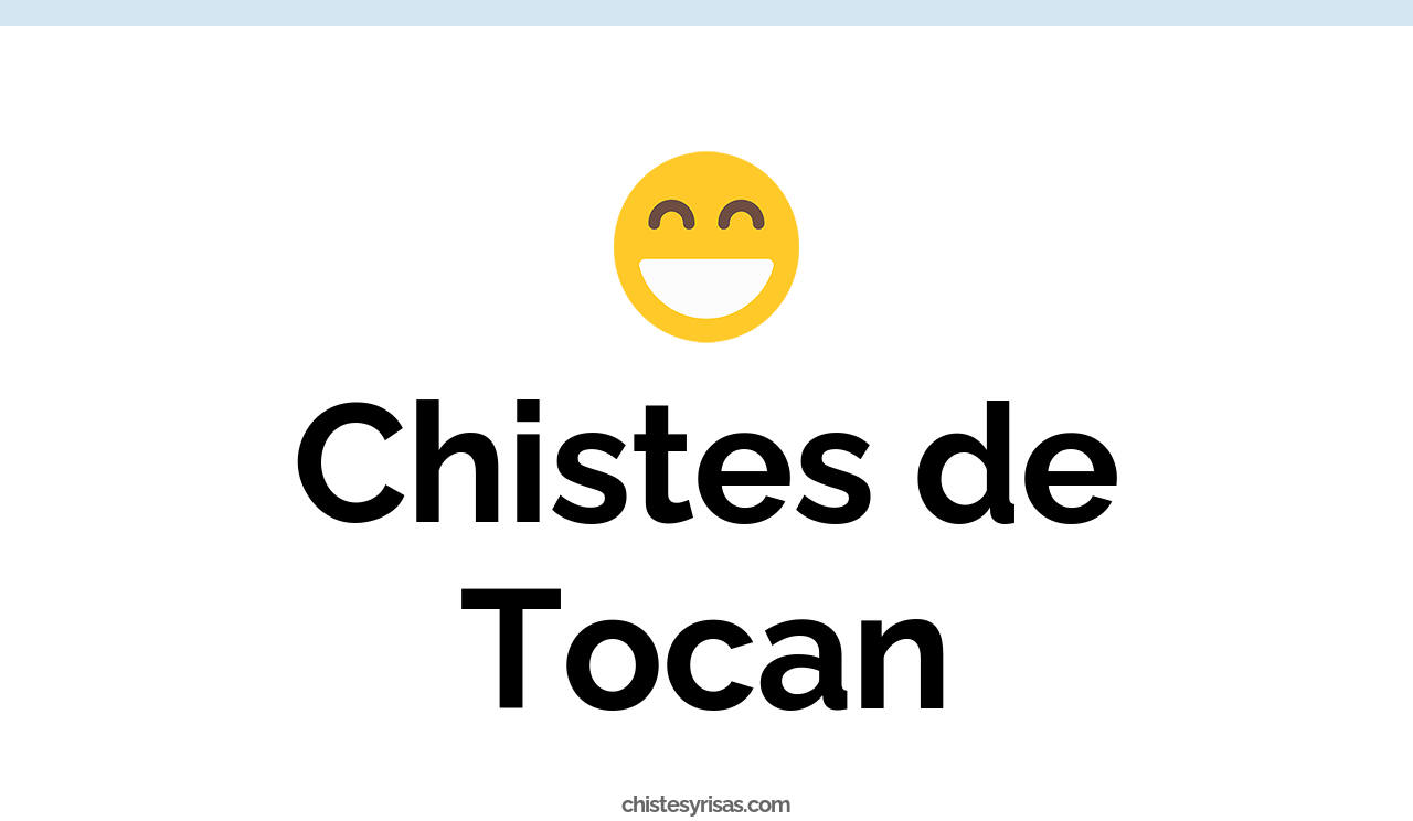 chistes de tocan