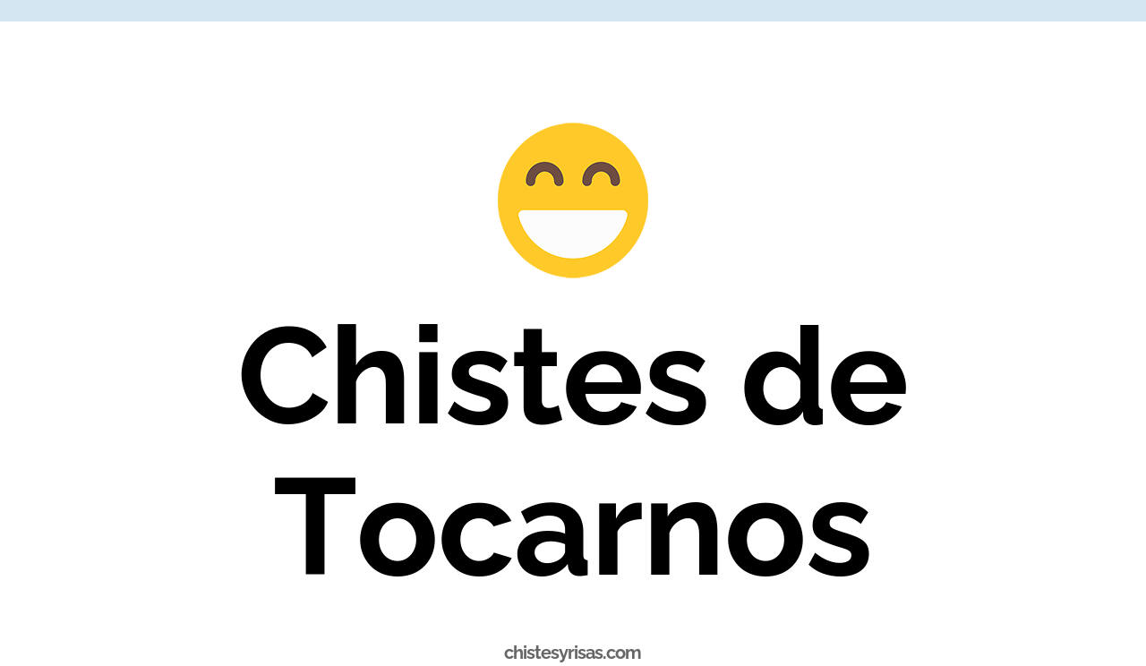 chistes de tocarnos