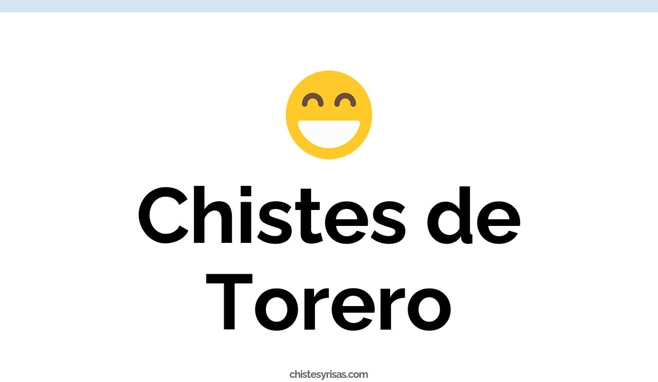 chistes de torero