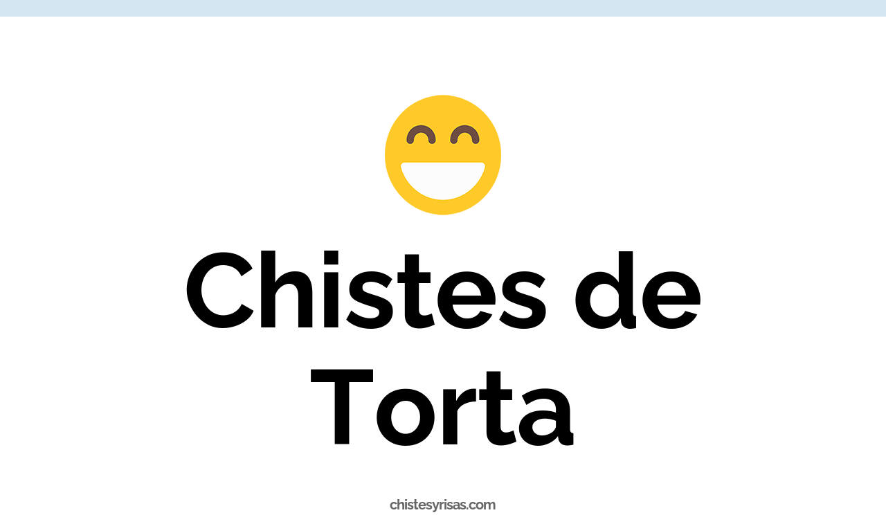 chistes de torta