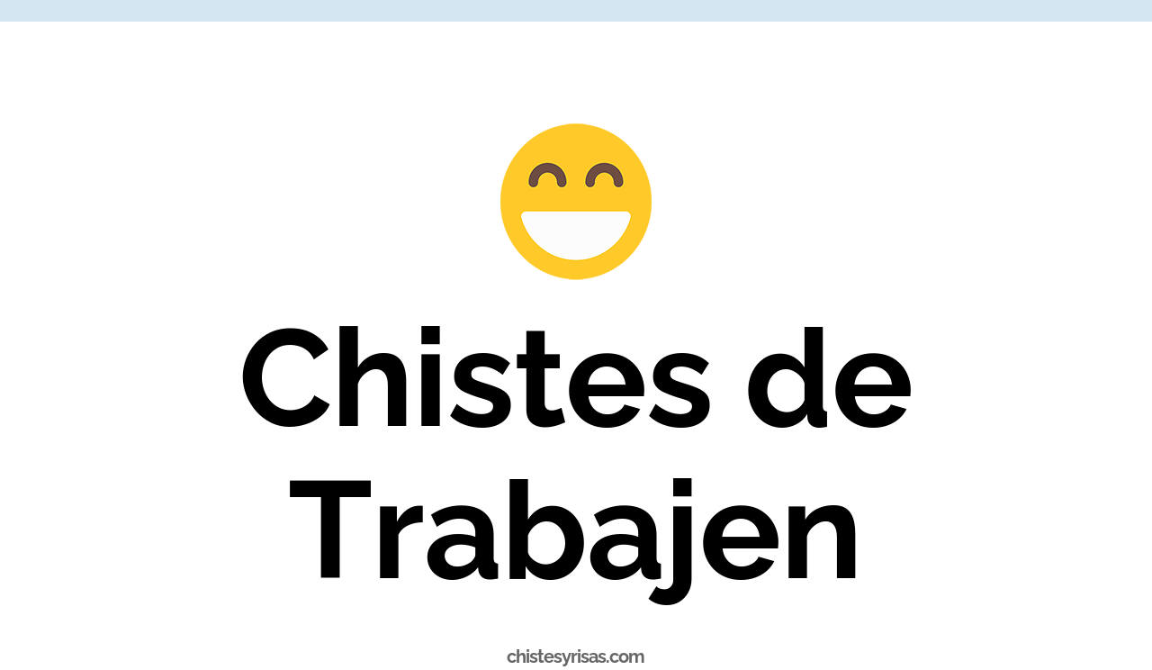 chistes de trabajen