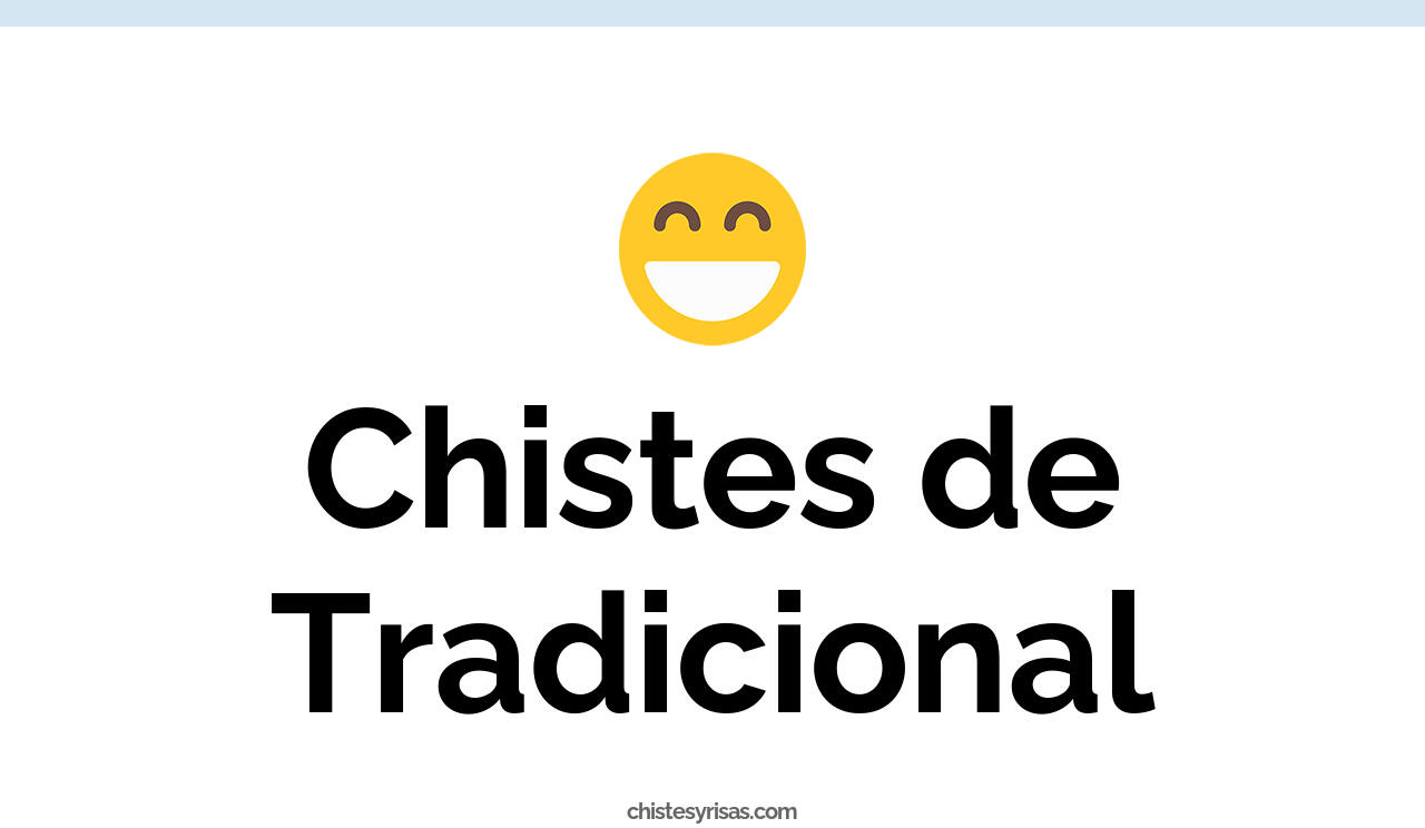 chistes de tradicional