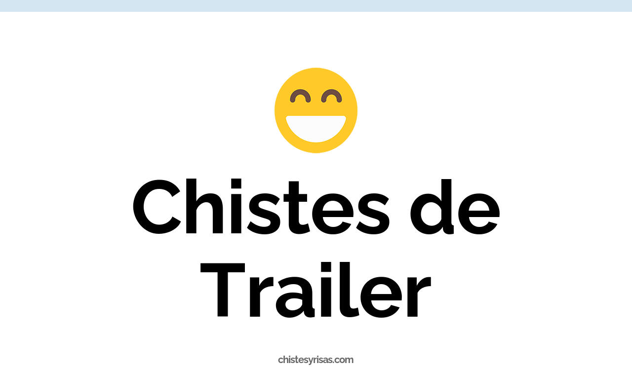 chistes de trailer
