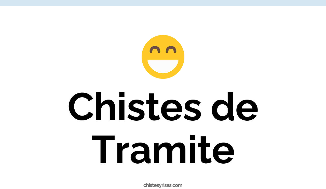 chistes de tramite