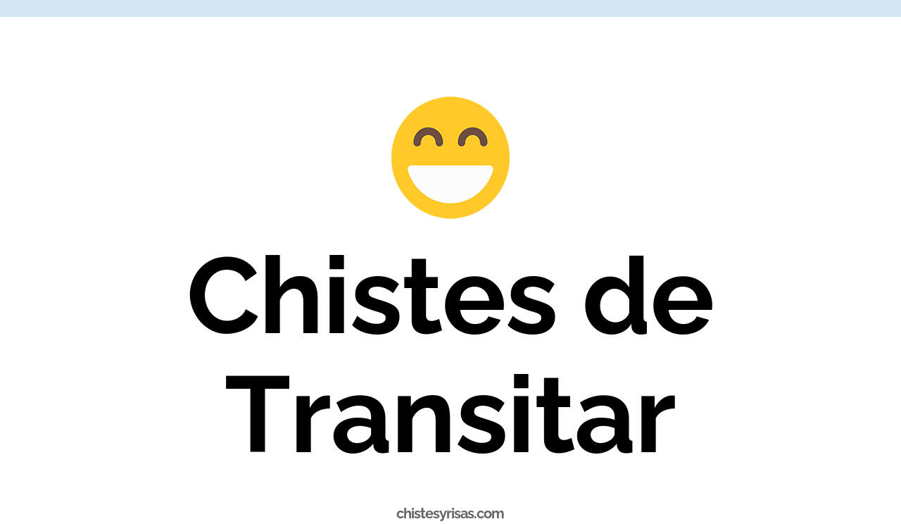 chistes de transitar