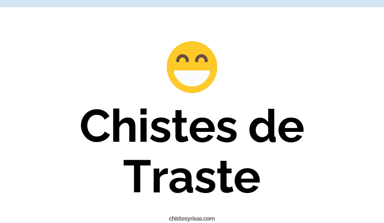 chistes de traste