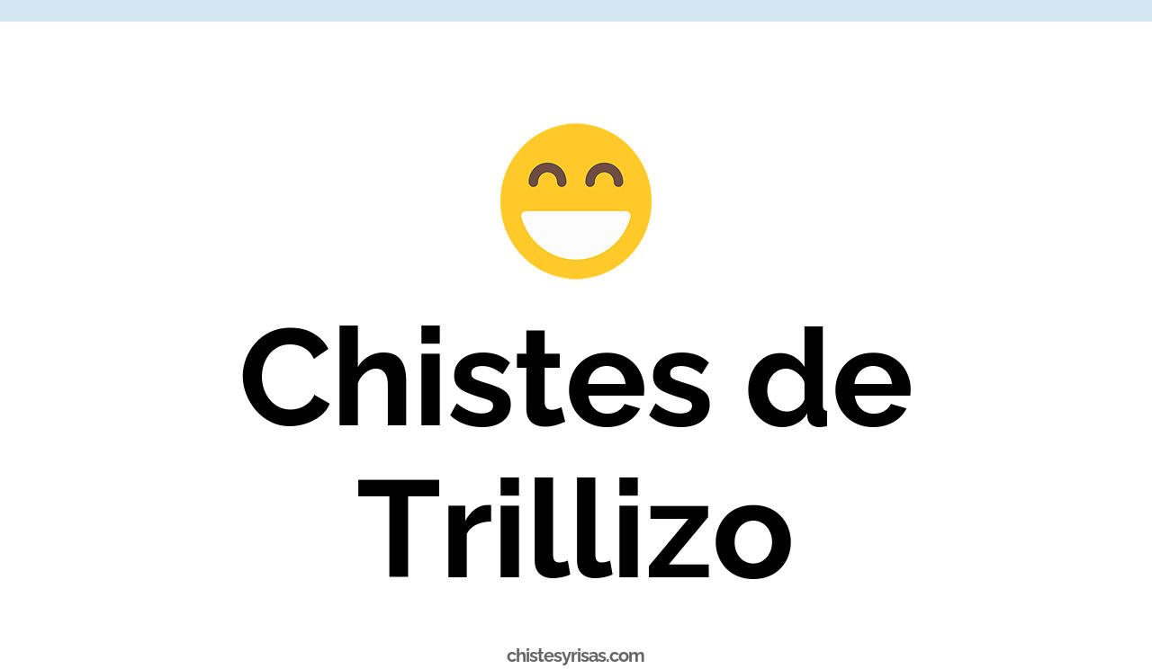 chistes de trillizo