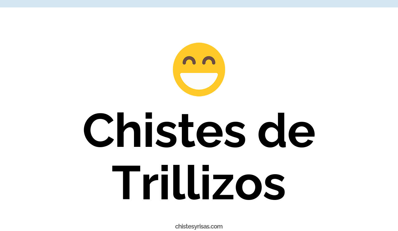 chistes de trillizos