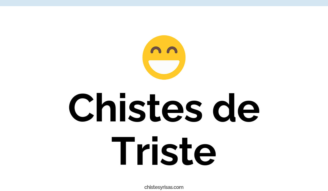 chistes de triste