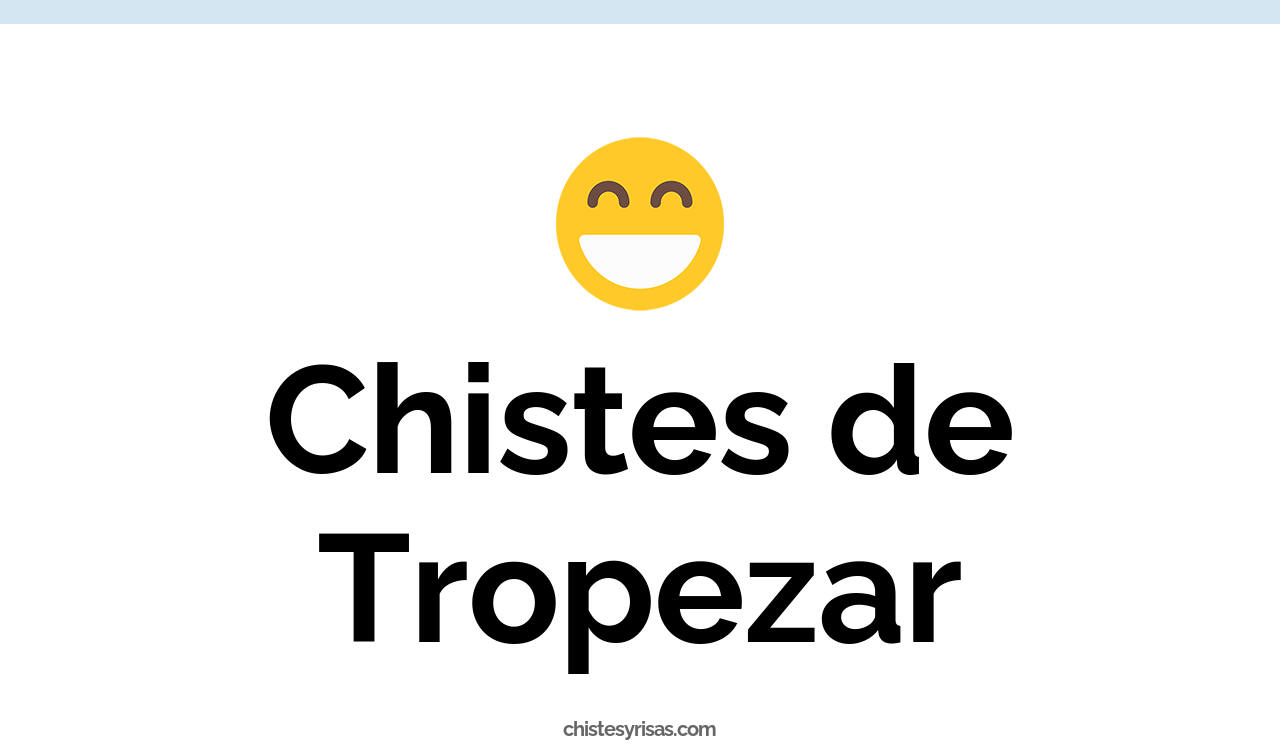 chistes de tropezar