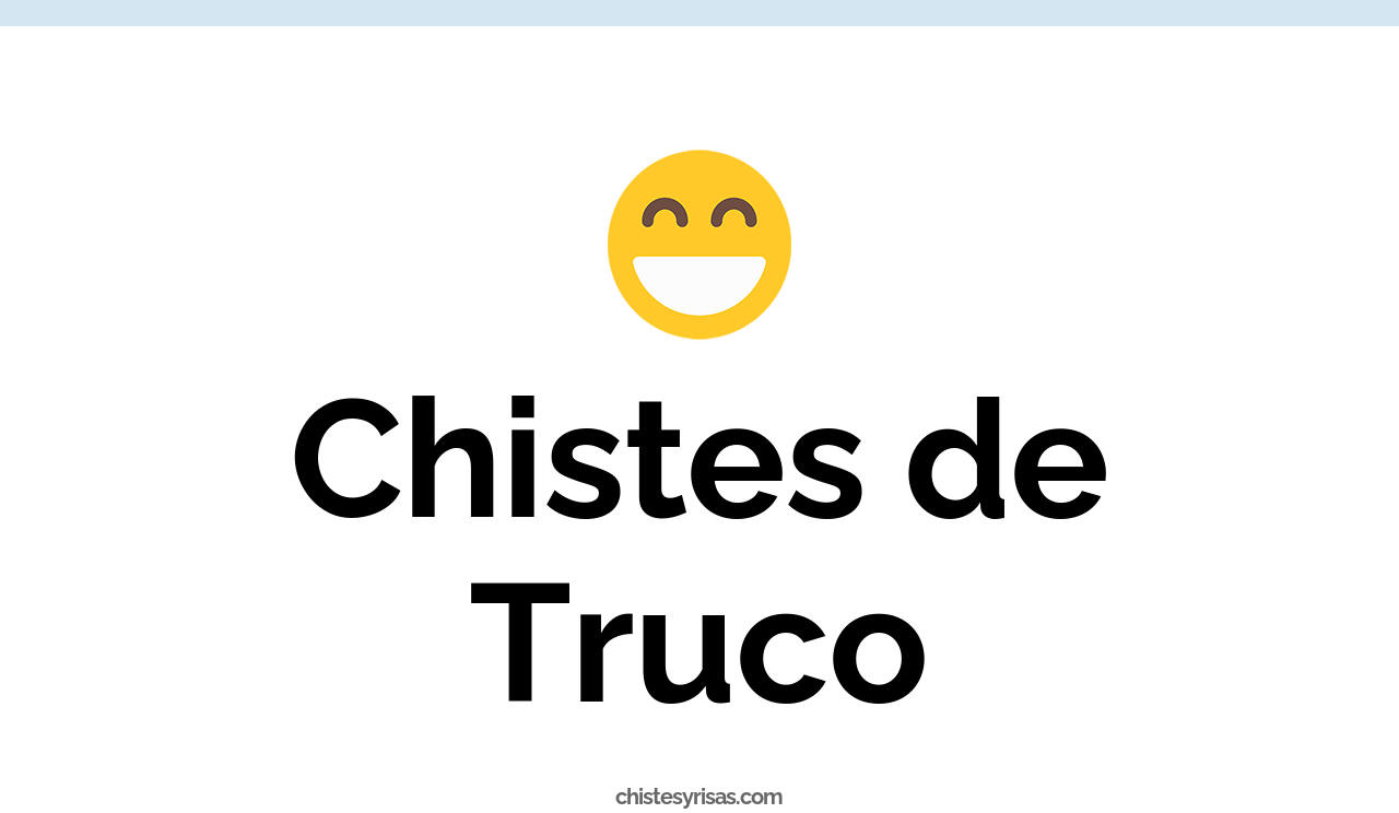 chistes de truco