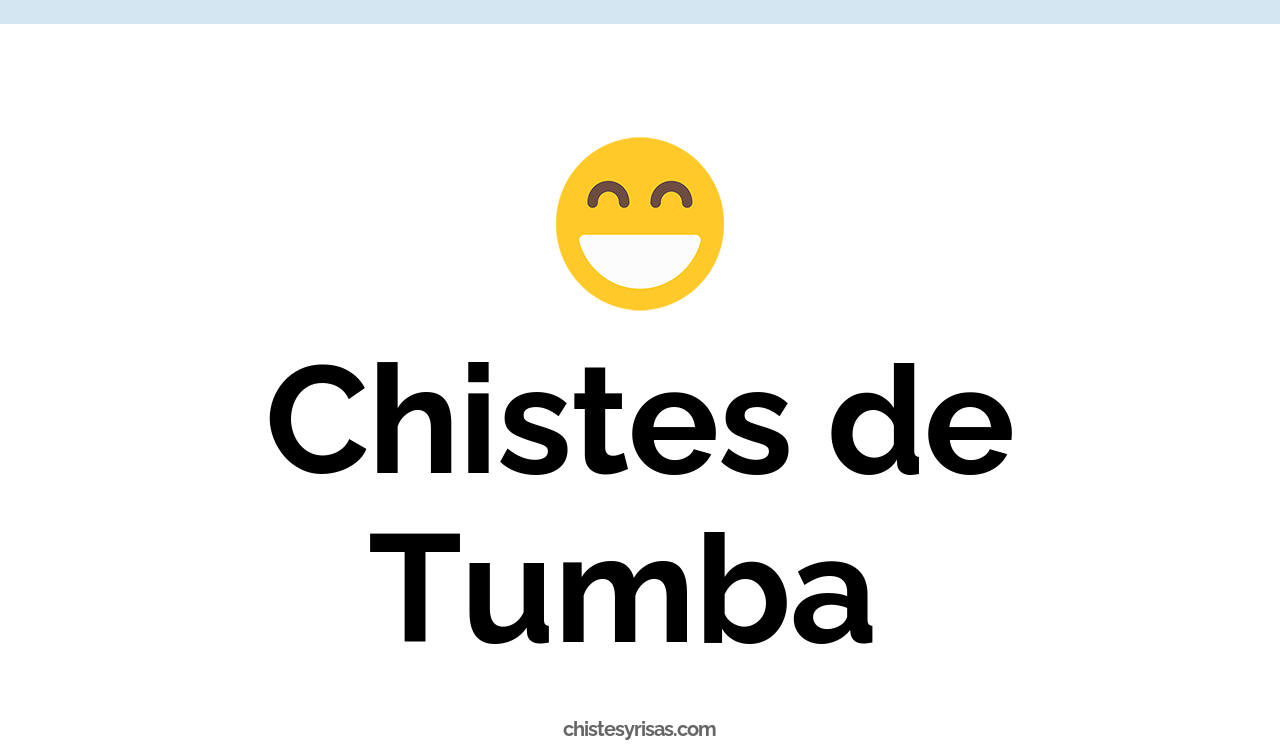 chistes de tumba