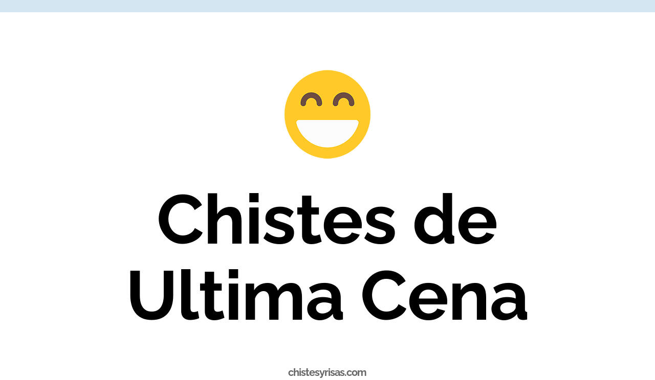 chistes de última cena