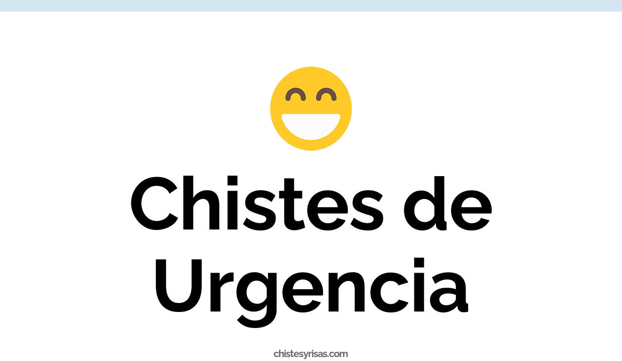 chistes de urgencia