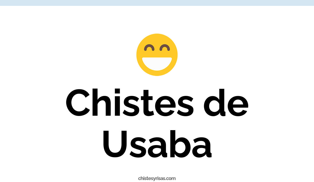 chistes de usaba
