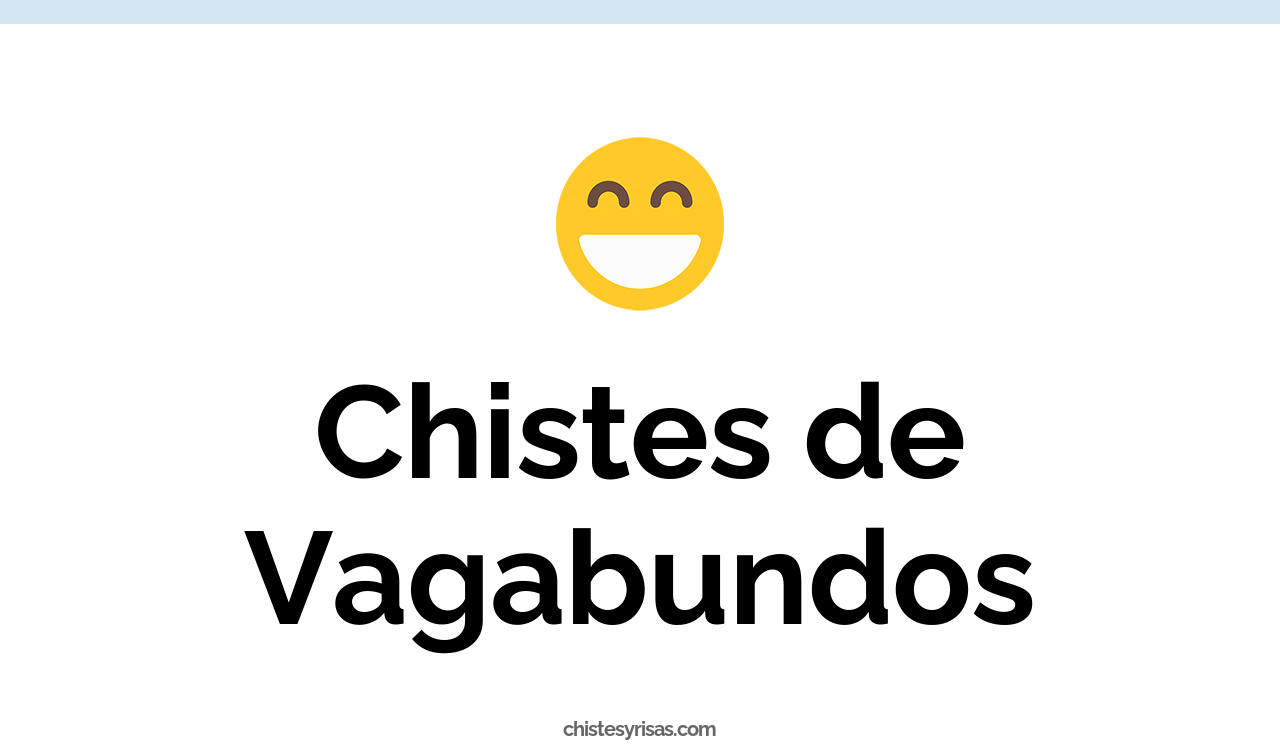 chistes de vagabundos
