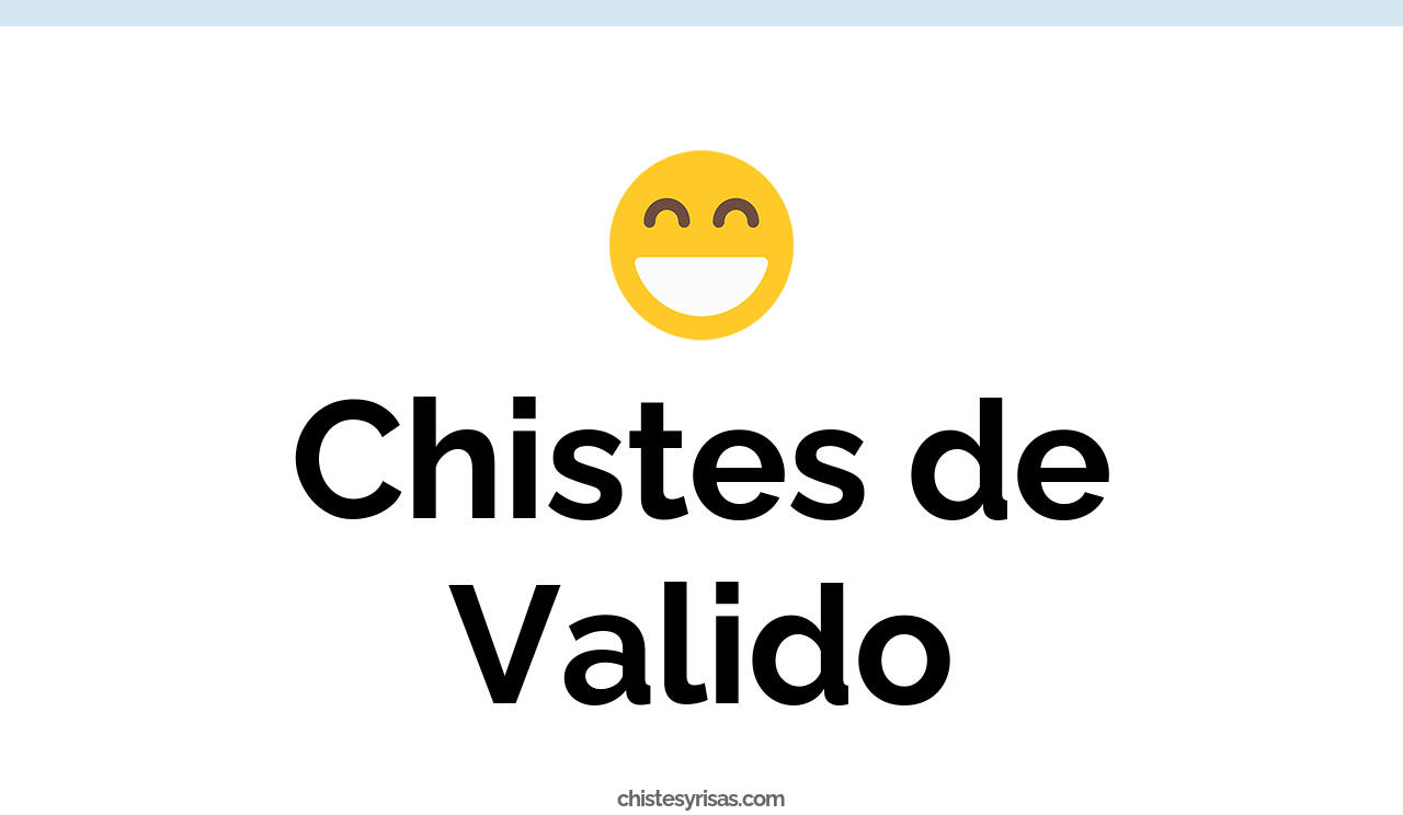 chistes de válido