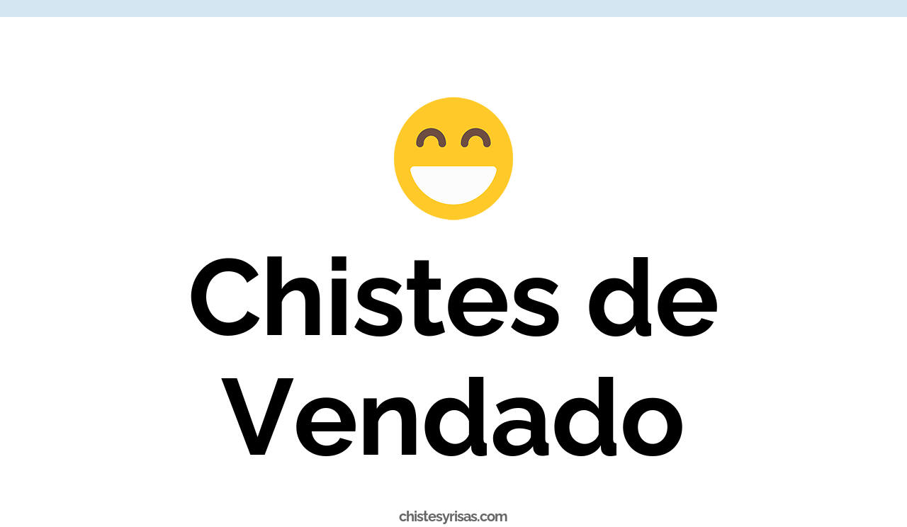 chistes de vendado