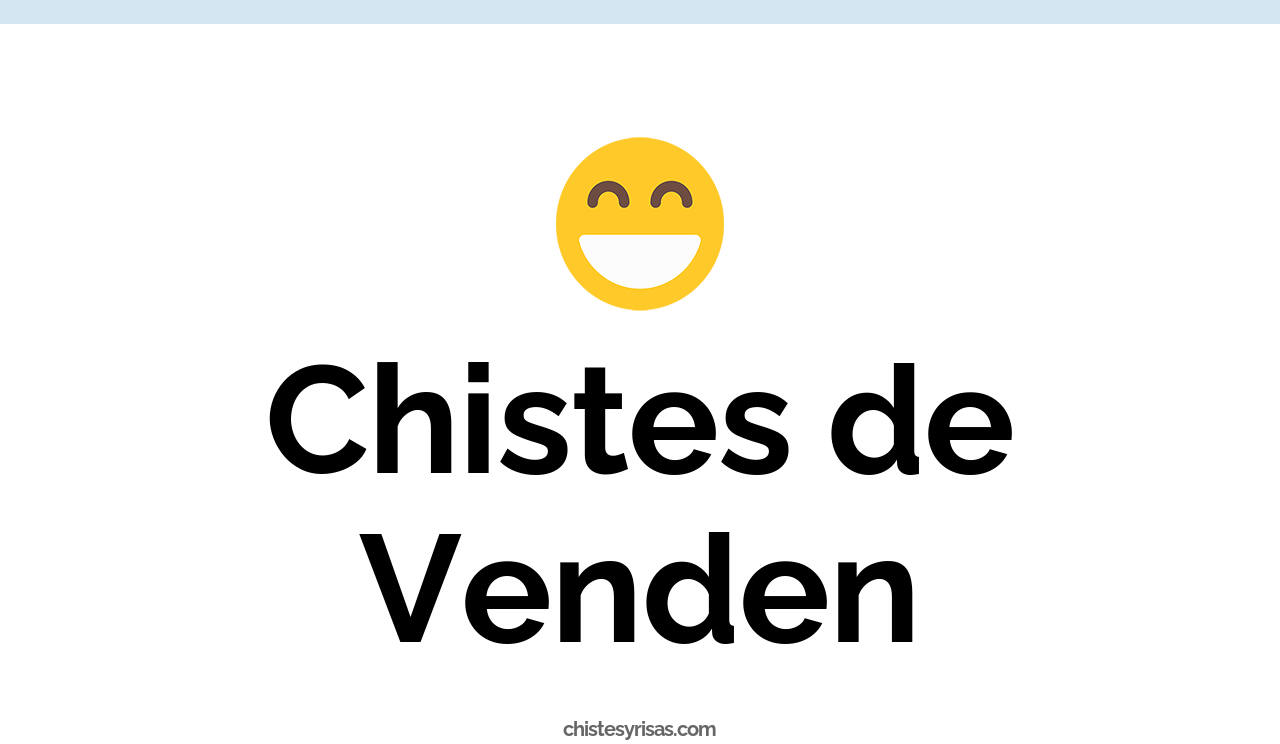 chistes de venden