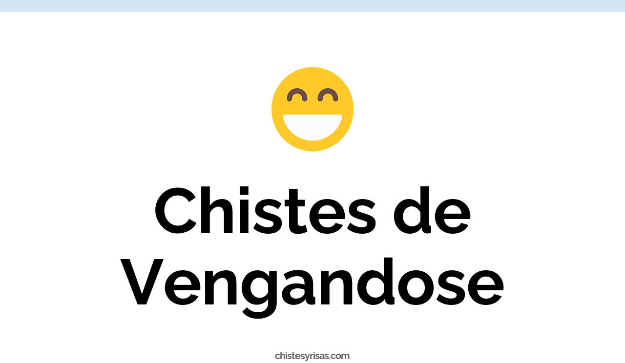 chistes de vengandose