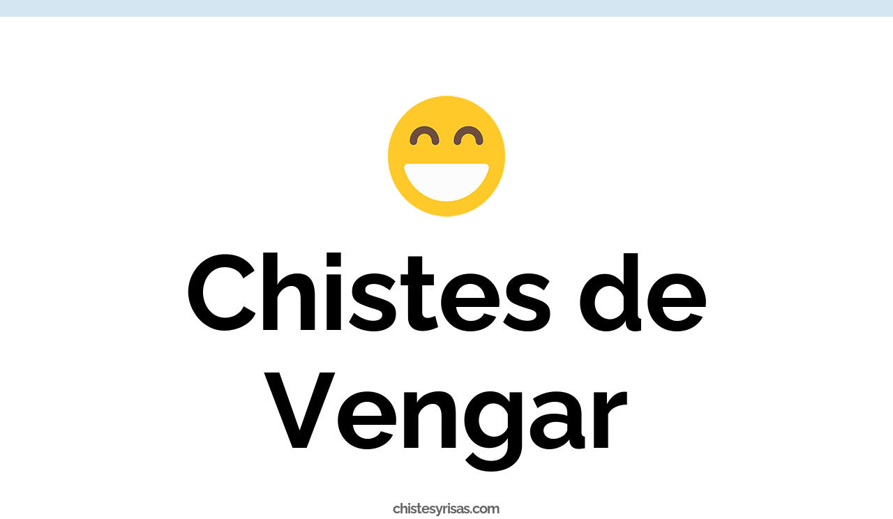 chistes de vengar