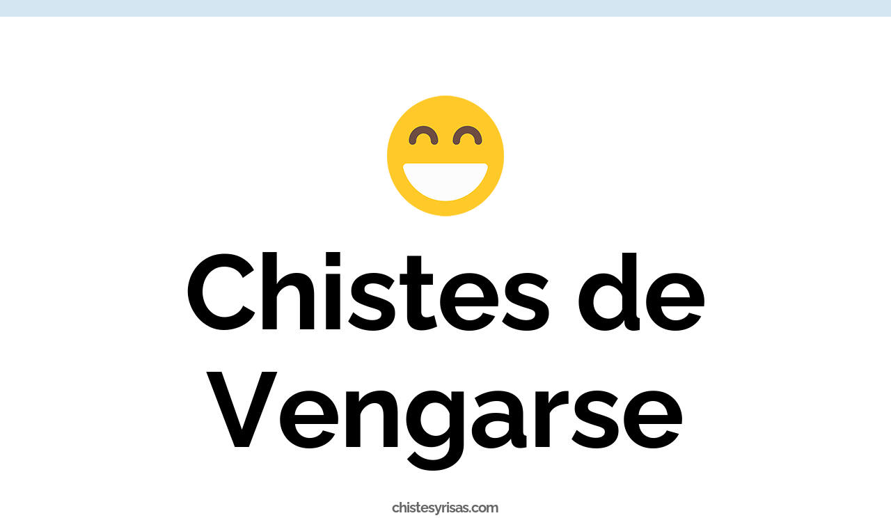 chistes de vengarse
