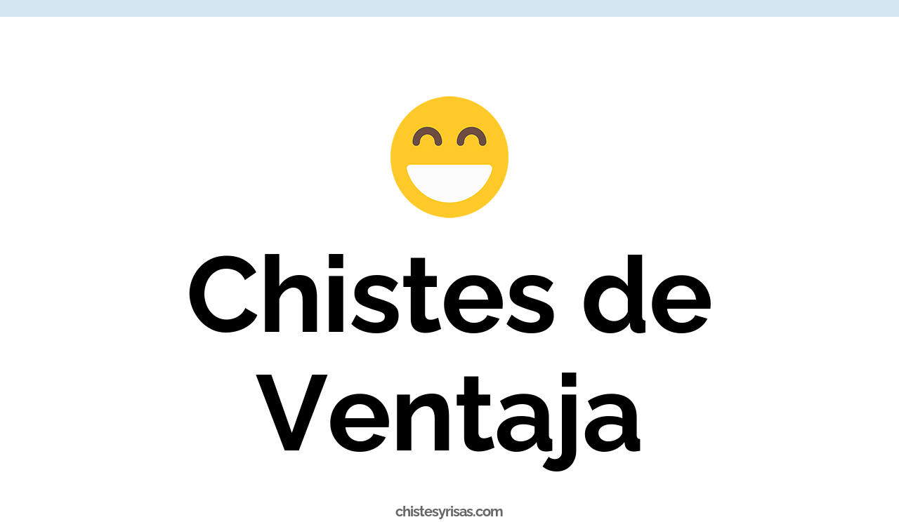 chistes de ventaja