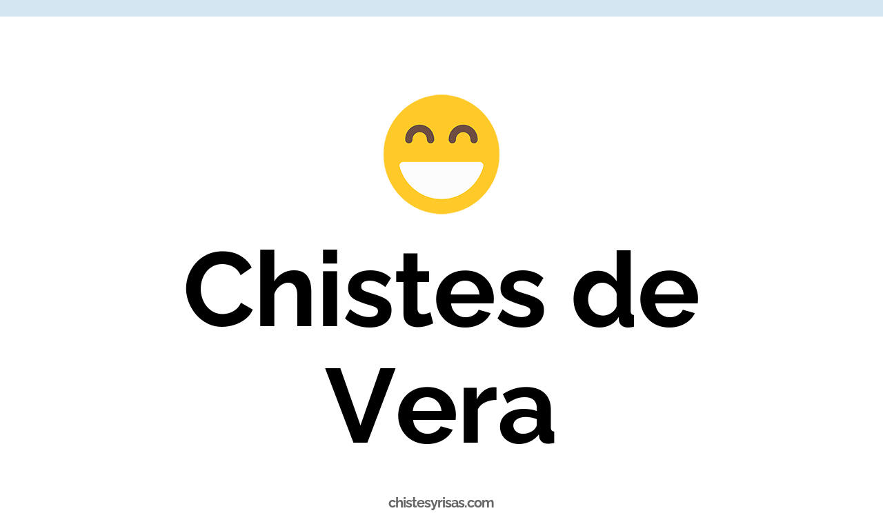 chistes de vera