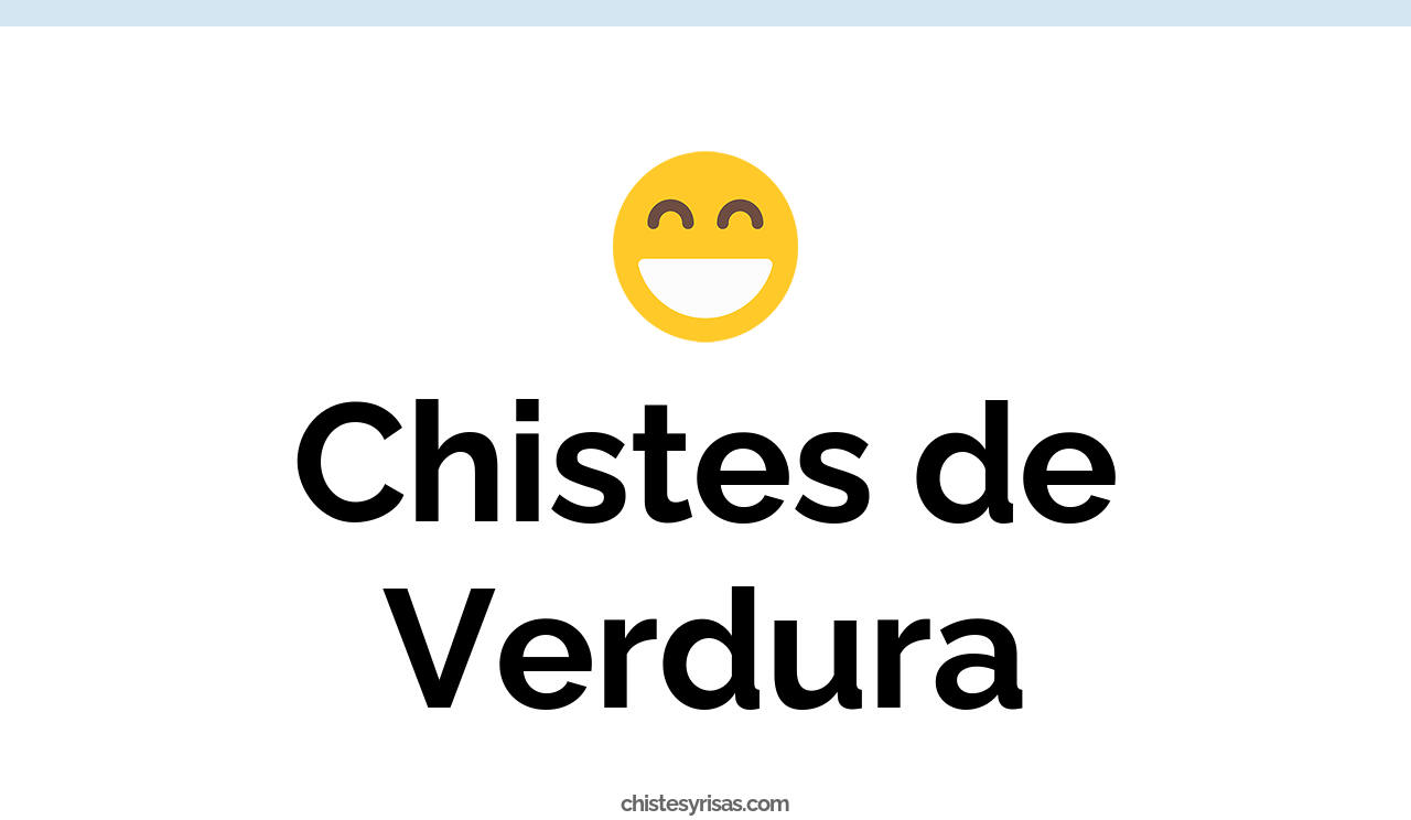chistes de verdura