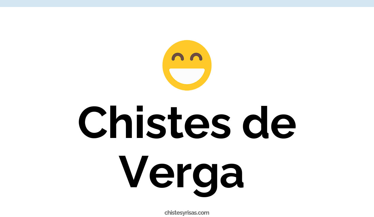 chistes de verga
