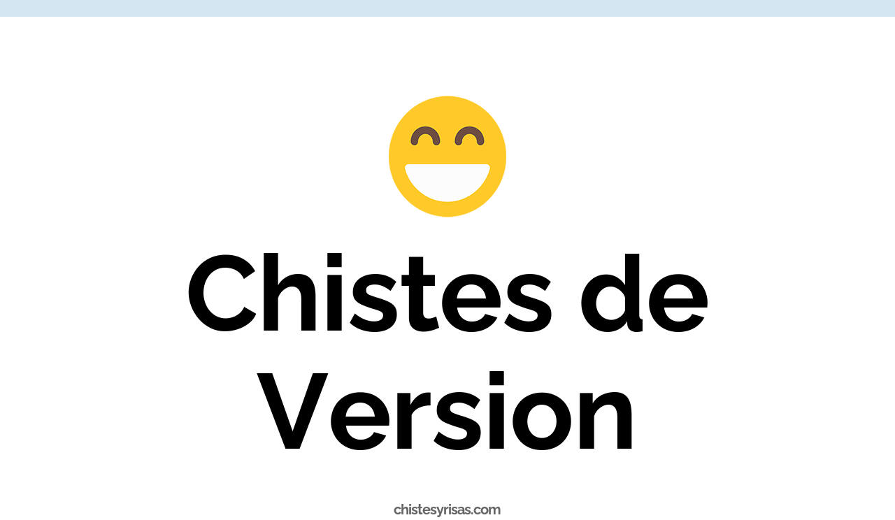 chistes de versión