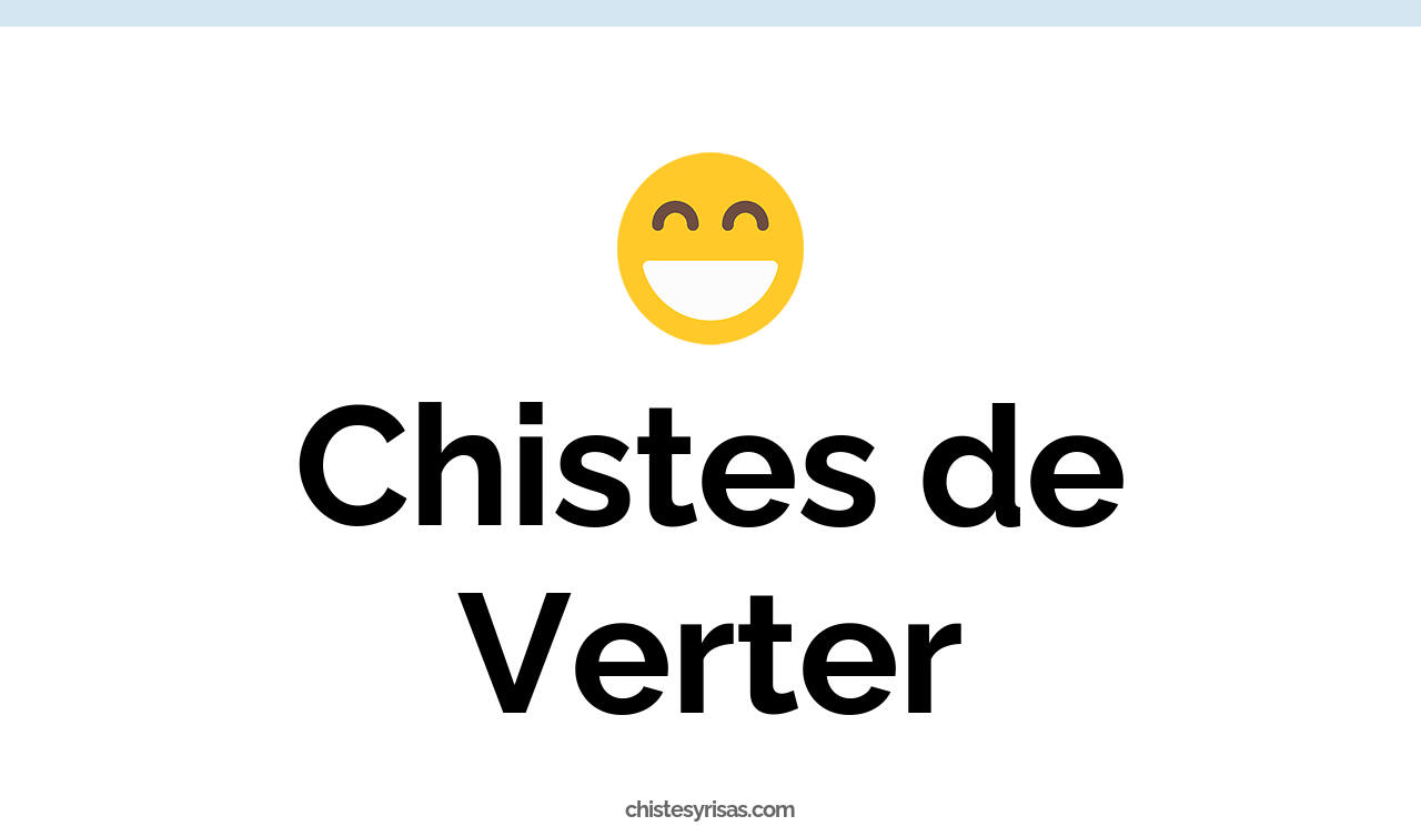 chistes de verter