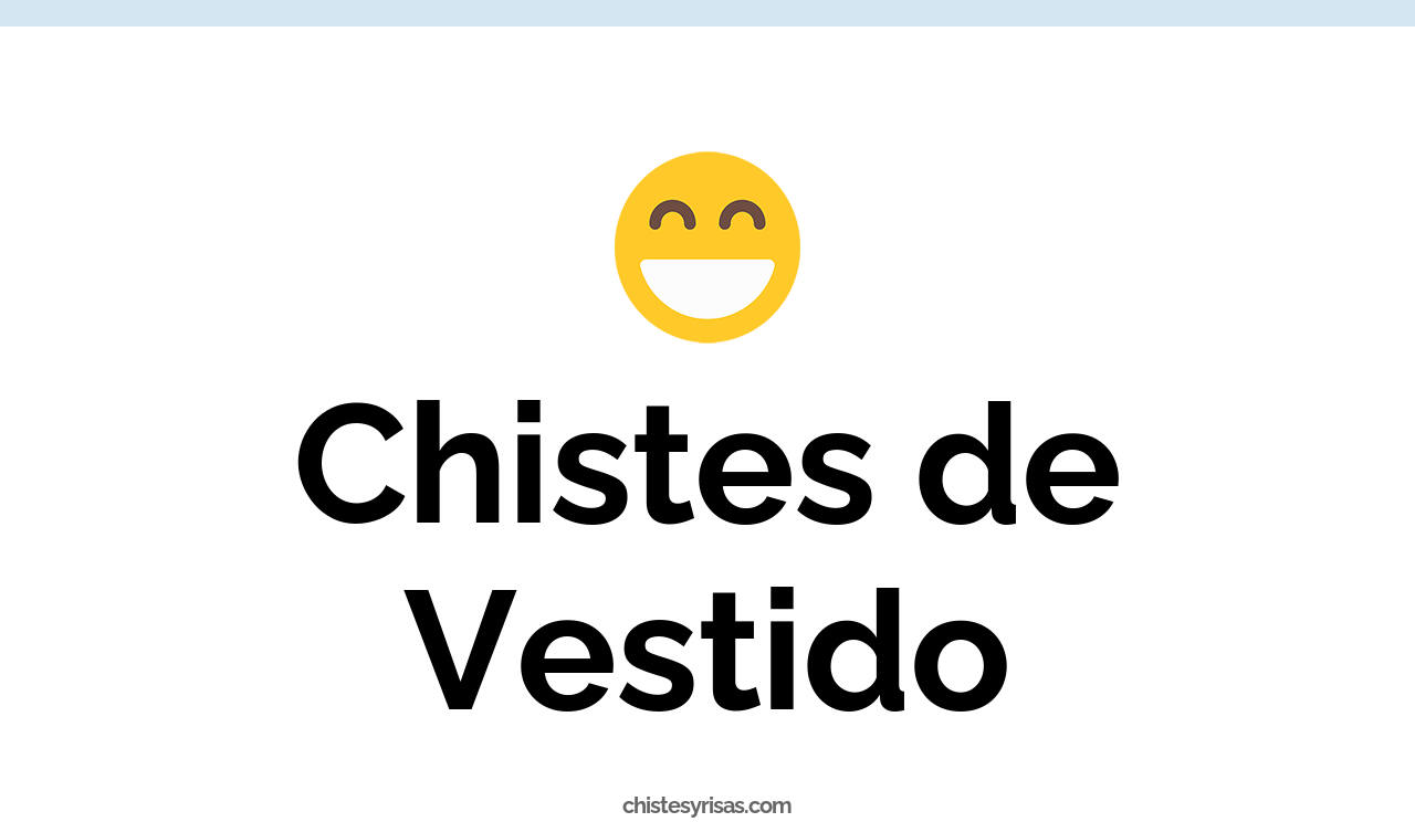 chistes de vestido