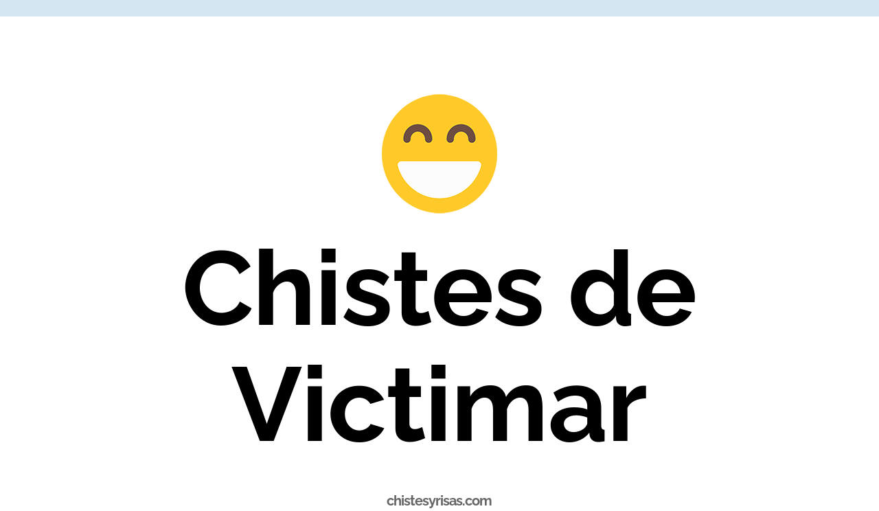 chistes de victimar