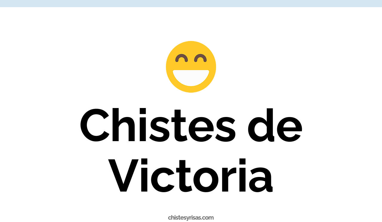 chistes de victoria