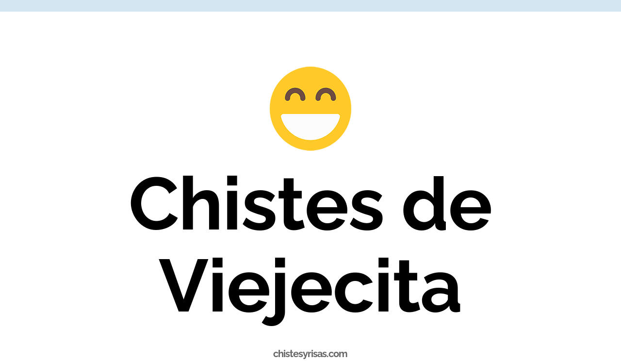 chistes de viejecita