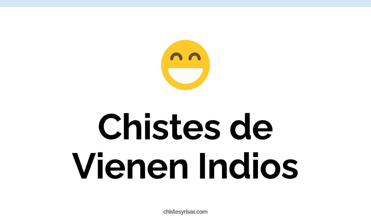 chistes de vienen indios