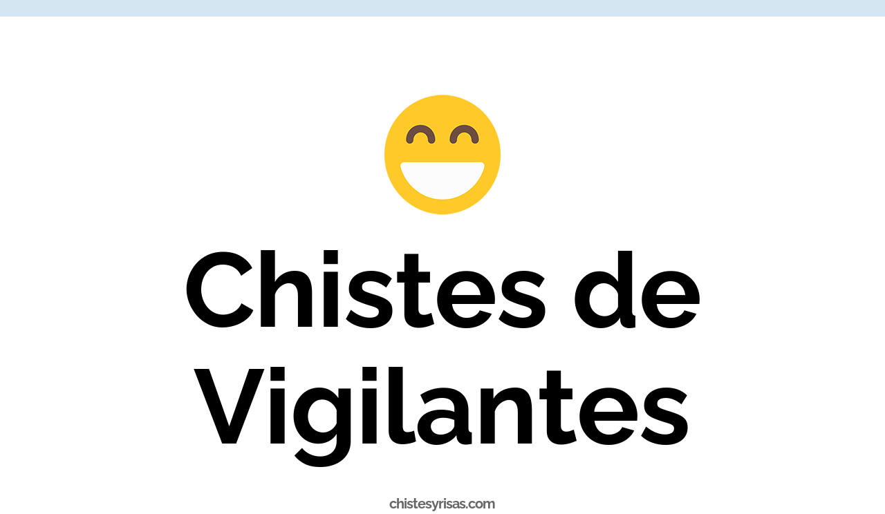 chistes de vigilantes