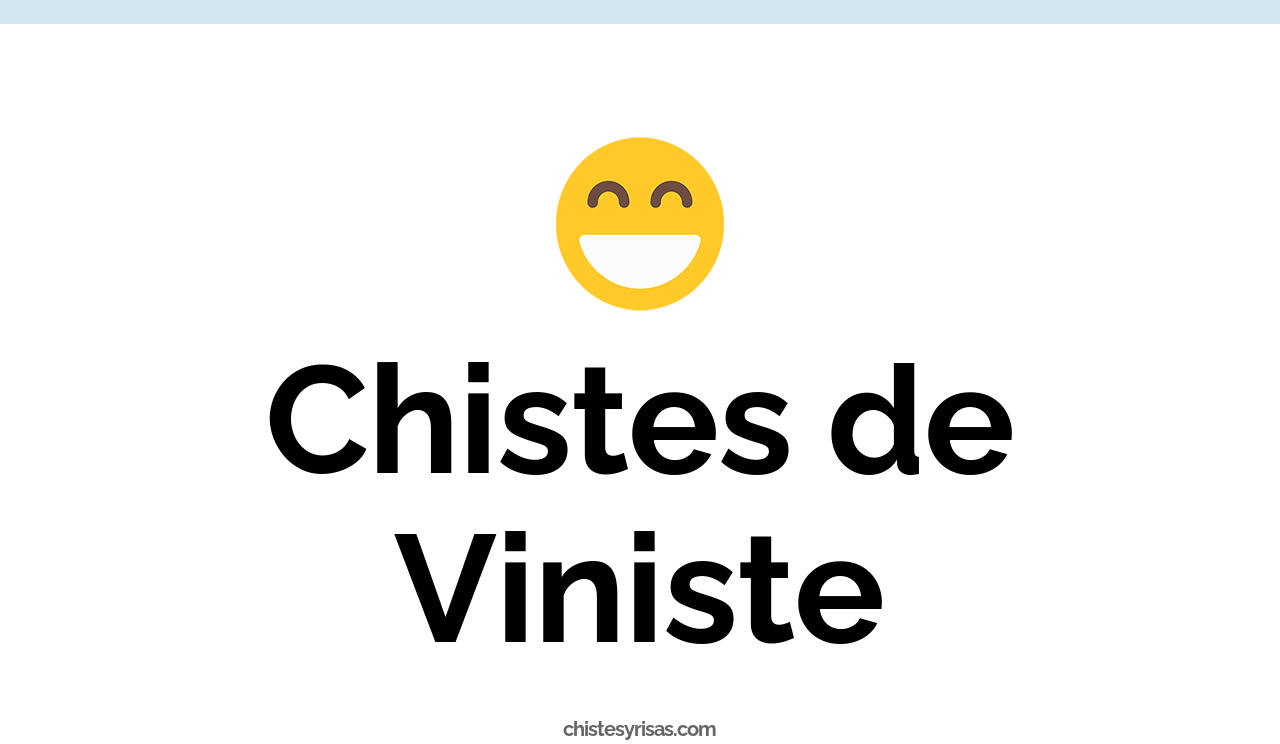 chistes de viniste