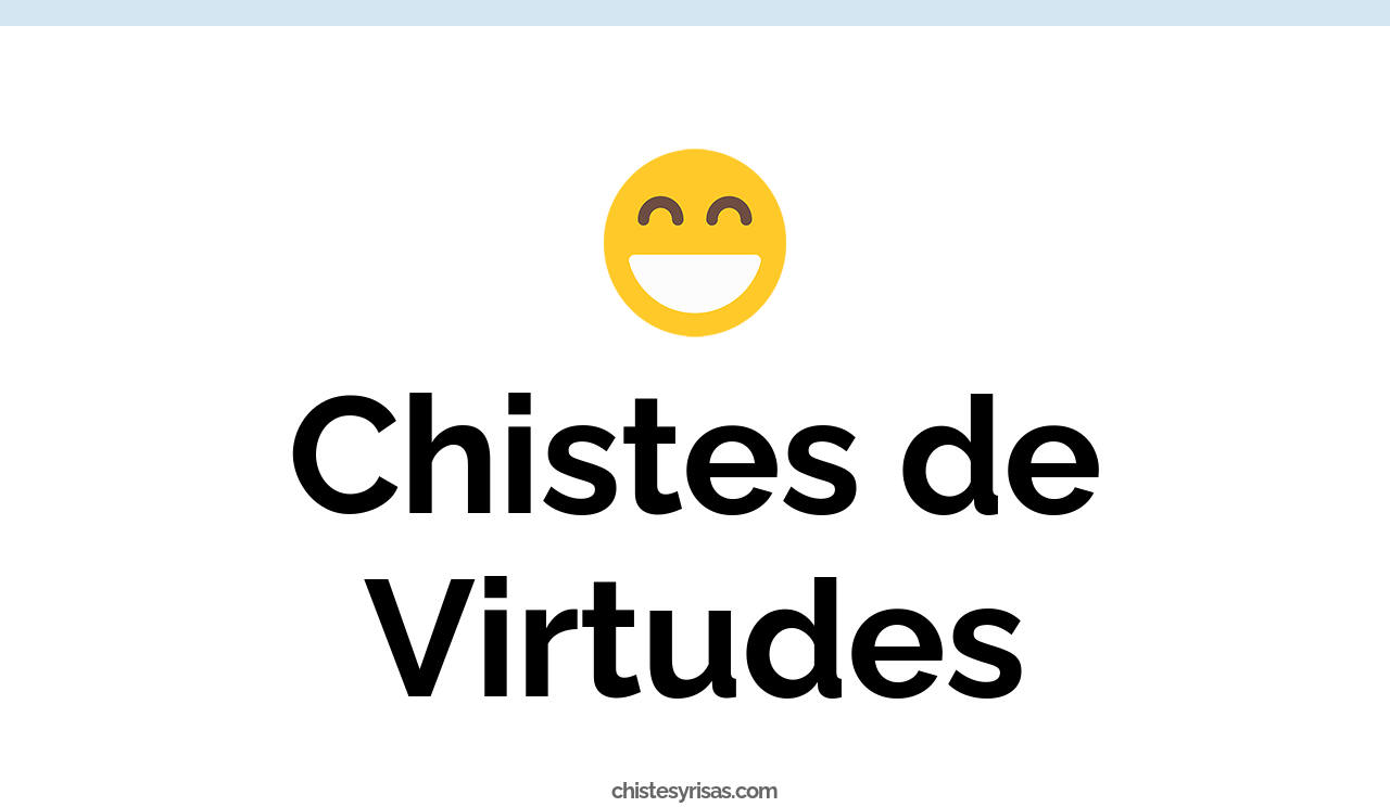chistes de virtudes