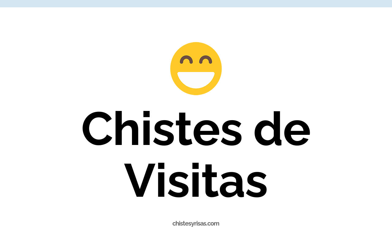 chistes de visitas